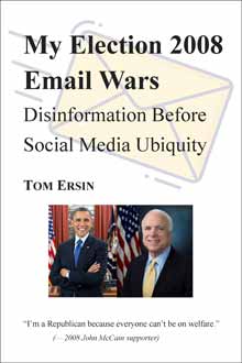 My Election 2008 Email Wars: Disinformation Before Social Media Ubiquity