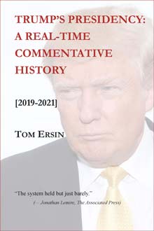 Trump’s Presidency: A Real-Time Commentative History [2019-2021]