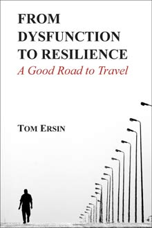 [FREE E-BOOK] From Dysfunction to Resilience: A Good Road to Travel (by Tom Ersin)