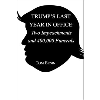Ersin-Tom_TrumpsLastYearInOffice_Cover-Front_20220327-330x330-15
